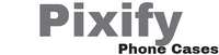 Pixify Phone Cases